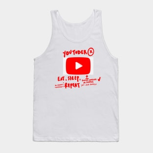 Youtuber : Eat, Sleep, Repeat (Unfinished Transparant Design is good For You) Tank Top